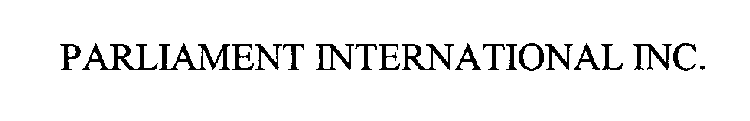 PARLIAMENT INTERNATIONAL INC.