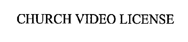 CHURCH VIDEO LICENSE