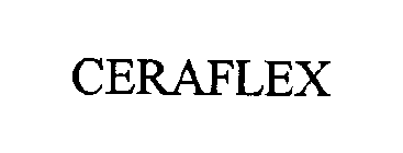 CERAFLEX