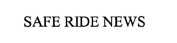 SAFE RIDE NEWS