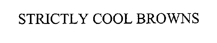 STRICTLY COOL BROWNS