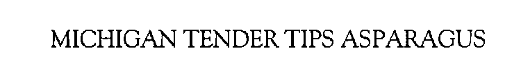 MICHIGAN TENDER TIPS ASPARAGUS