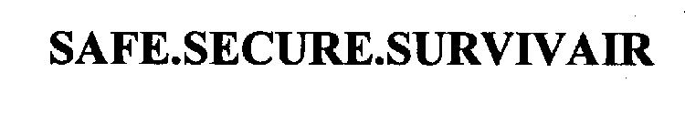 SAFE.SECURE.SURVIVAIR