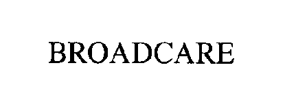 BROADCARE