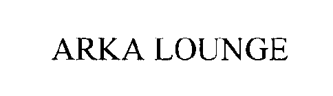 ARKA LOUNGE