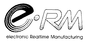 E-RM ELECTRONIC REALTIME MANUFACTURING