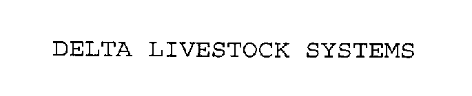 DELTA LIVESTOCK SYSTEMS