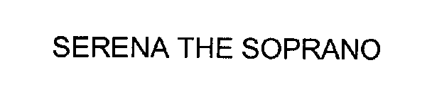SERENA THE SOPRANO