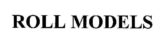 ROLL MODELS