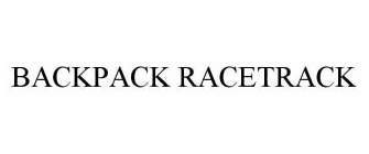 BACKPACK RACETRACK