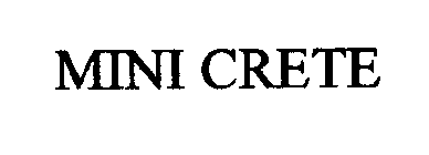 MINI CRETE