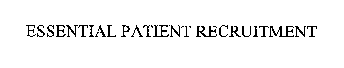 ESSENTIAL PATIENT RECRUITMENT