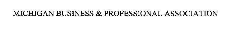 MICHIGAN BUSINESS & PROFESSIONAL ASSOCIATION