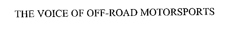 THE VOICE OF OFF-ROAD MOTORSPORTS