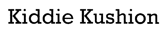 KIDDIE KUSHION