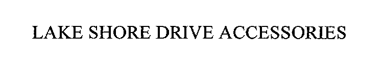 LAKE SHORE DRIVE ACCESSORIES