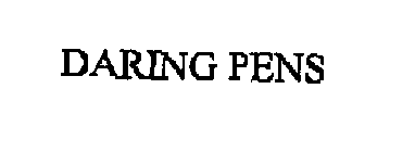 DARING PENS