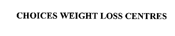 CHOICES WEIGHT LOSS CENTRES