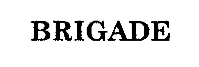BRIGADE