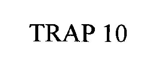 TRAP 10