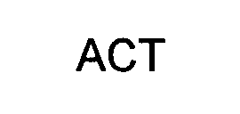 ACT