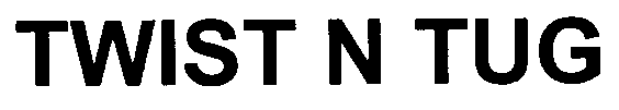 TWIST N TUG