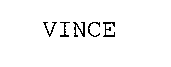 VINCE