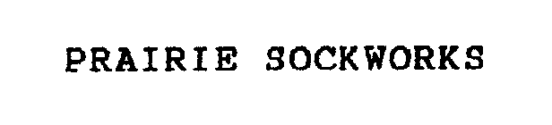 PRAIRIE SOCKWORKS