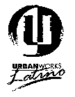 U URBANWORKS LATINO