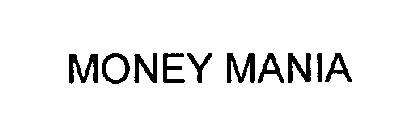 MONEY MANIA