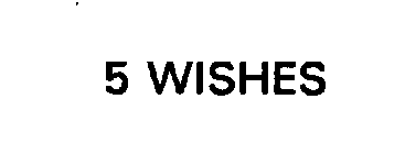 5 WISHES