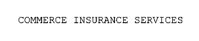 COMMERCE INSURANCE SERVICES