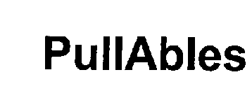 PULLABLES