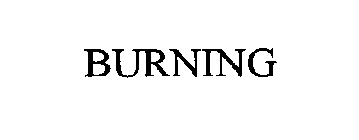 BURNING