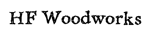 HF WOODWORKS