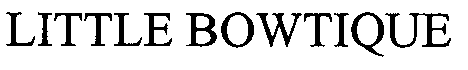 LITTLE BOWTIQUE