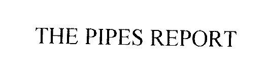 THE PIPES REPORT