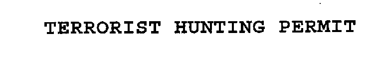 TERRORIST HUNTING PERMIT