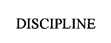 DISCIPLINE