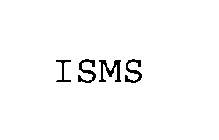 ISMS