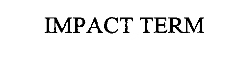 IMPACT TERM