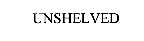 UNSHELVED