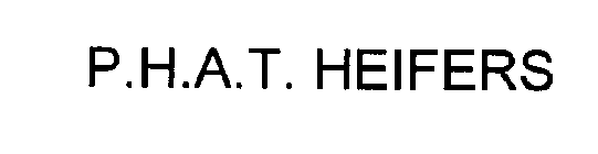 P.H.A.T. HEIFERS
