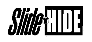 SLIDE 'N' HIDE