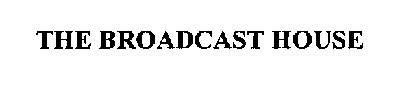 THE BROADCAST HOUSE