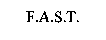 F.A.S.T.