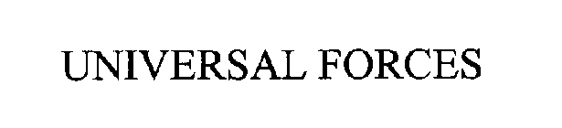 UNIVERSAL FORCES