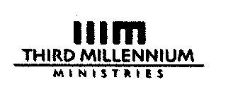 IIIM THIRD MILLENNIUM MINISTRIES