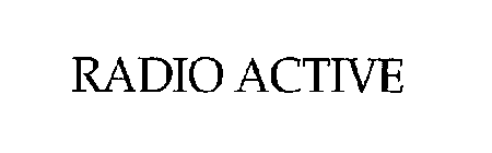 RADIO ACTIVE