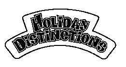 HOLIDAY DISTINCTIONS